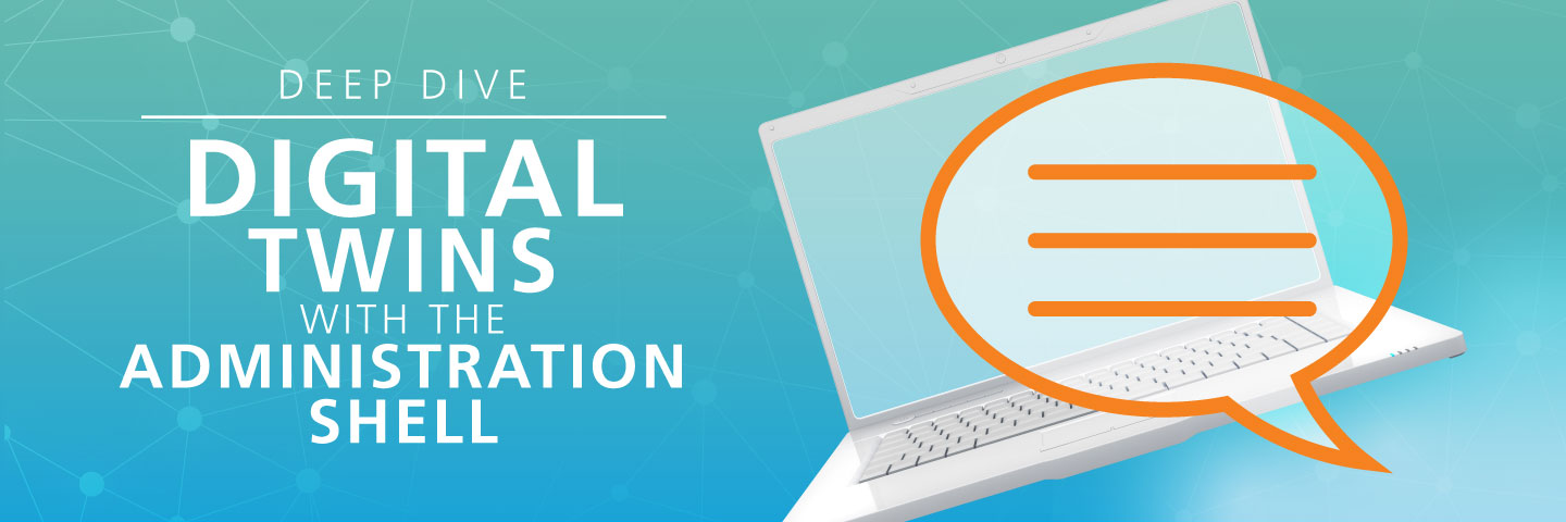 Digital twins with the administration shell – Deep Dive